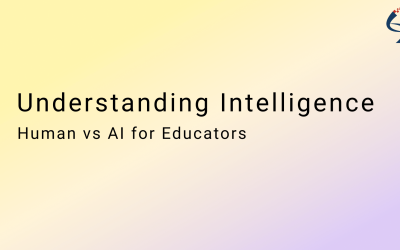Understanding Intelligence: Human vs. AI for Educators