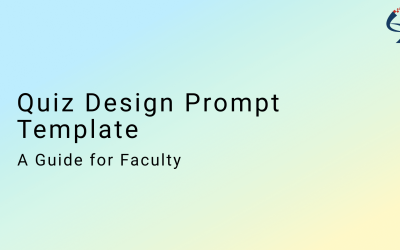 Quiz Design Prompt Template: A Guide for Faculty